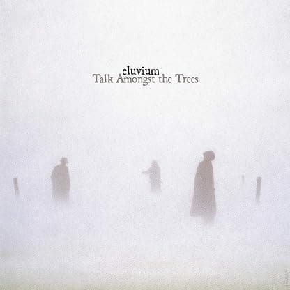 Talk Amongst The Trees [Disco de Vinil] por Eluvium — capa do álbum