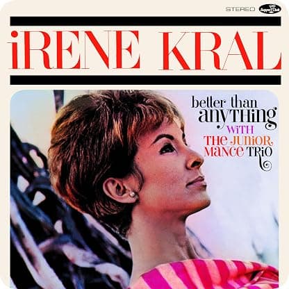 Better Than Anything - Limited 180-Gram Vinyl with Bonus Tracks por Irene Kral — capa do álbum