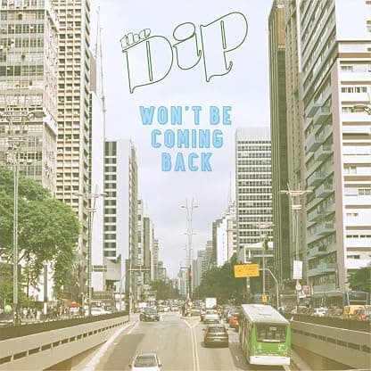 Won't Be Coming Back / Chanterelle [Disco de Vinil] por The Dip — capa do álbum