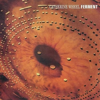 Ferment - 180gm Vinyl + 12-inch [Import] (180 Gram Vinyl, With Bonus 12", United Kingdom - Import) por Catherine Wheel — capa do álbum