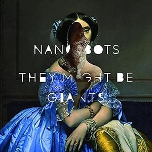 Nanobots [Disco de Vinil] por They Might Be Giants — capa do álbum