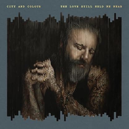 The Love Still Held Me Near por City and Colour — capa do álbum