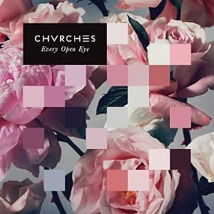 Every Open Eye [Disco de Vinil] por Chvrches — capa do álbum