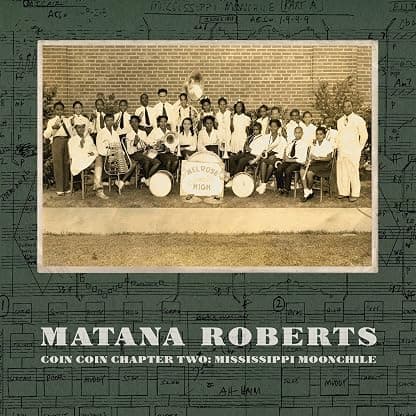 Coin Coin Chapter Two: Mississippi Moonchile [Disco de Vinil] por Matana Roberts — capa do álbum