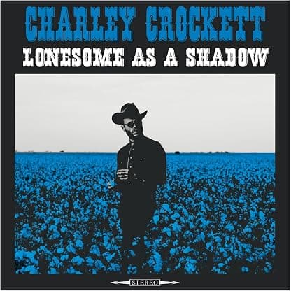 Lonesome As A Shadow [Disco de Vinil] por Charley Crockett — capa do álbum