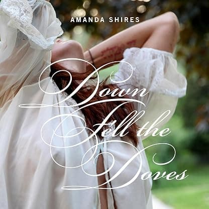 Down Fell the Doves [Disco de Vinil] por Amanda Shires — capa do álbum