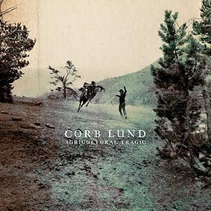 Agricultural Tragic [Disco de Vinil] por Corb Lund — capa do álbum