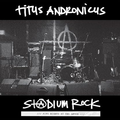 S+@dium Rock: Five Nights At The Opera [Disco de Vinil] por Titus Andronicus — capa do álbum
