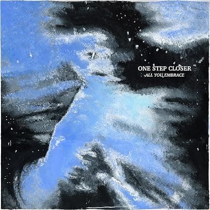 All You Embrace (Blue Glitter Vinyl) [VINYL] por One Step Closer — capa do álbum