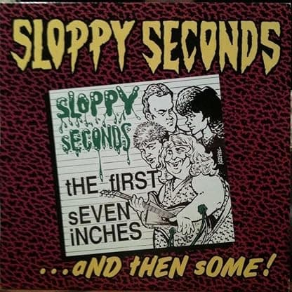 First 7 Inches & The [Disco de Vinil] por Sloppy Seconds — capa do álbum