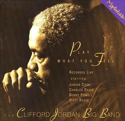 Play What You Feel por Clifford Jordan Big Band — capa do álbum