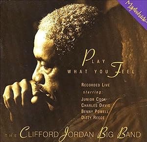 Play What You Feel por Clifford Jordan Big Band — capa do álbum