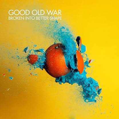 Broken Into Better Shape por Good Old War — capa do álbum