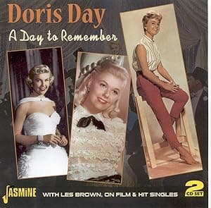 A Day To Remember: With Les Brown, On Film & Hit Singles [ORIGINAL RECORDINGS REMASTERED] por Doris Day — capa do álbum