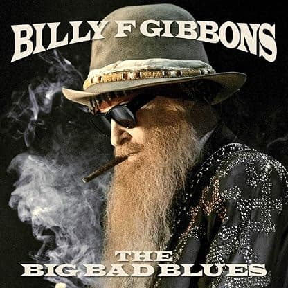The Big Bad Blues [Disco de Vinil] por Billy F Gibbons — capa do álbum