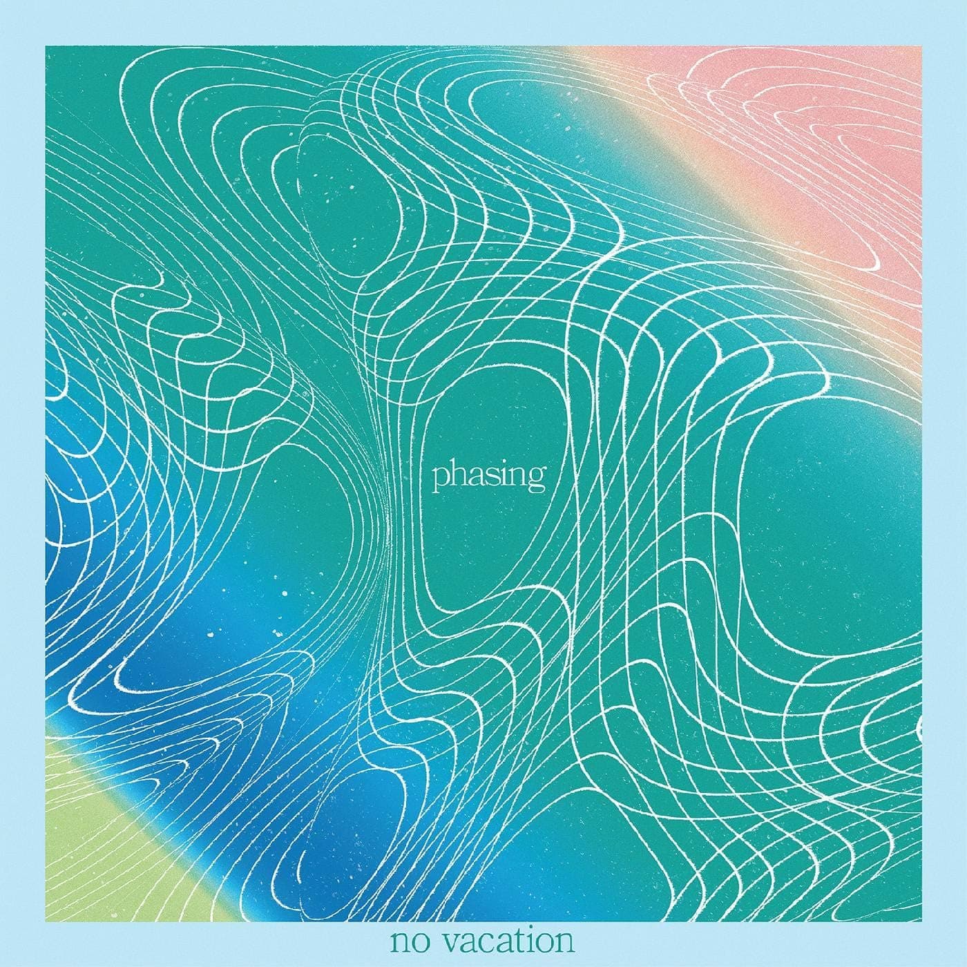 PHASING (COKE BOTTLE CLEAR & CLOUDY VINYL) por No Vacation — capa do álbum