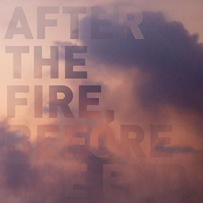 AFTER THE FIRE, BEFORE THE END (140G/DL CODE) por After the Fire — capa do álbum