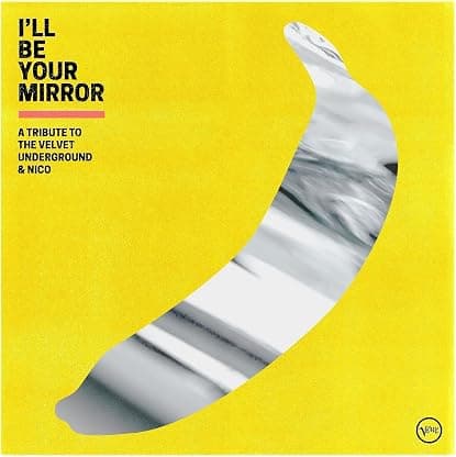 I'll Be Your Mirror: A Tribute To The Velvet Underground & Nico [2 LP] por Various Artists — capa do álbum