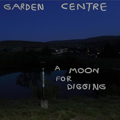 A Moon for Digging [Disco de Vinil] por Garden Centre — capa do álbum