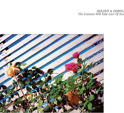 The Universe Will Take Care of You por Holden & Zimpel — capa do álbum