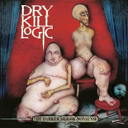 The Darker Side of Nonsense [Vinilo] por Dry Kill Logic — capa do álbum