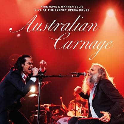 Australian Carnage - Live At The Sydney Opera House por Nick Cave & Warren Ellis — capa do álbum