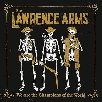 We Are The Champions Of The World [Disco de Vinil] por The Lawrence Arms — capa do álbum