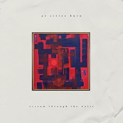 Scream Through The Walls [Disco de Vinil] por As Cities Burn — capa do álbum