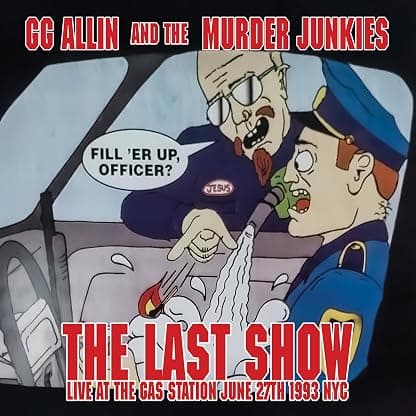 The Last Show: Live At The Gas Station June 27th 1993 NYC por Gg Allin — capa do álbum