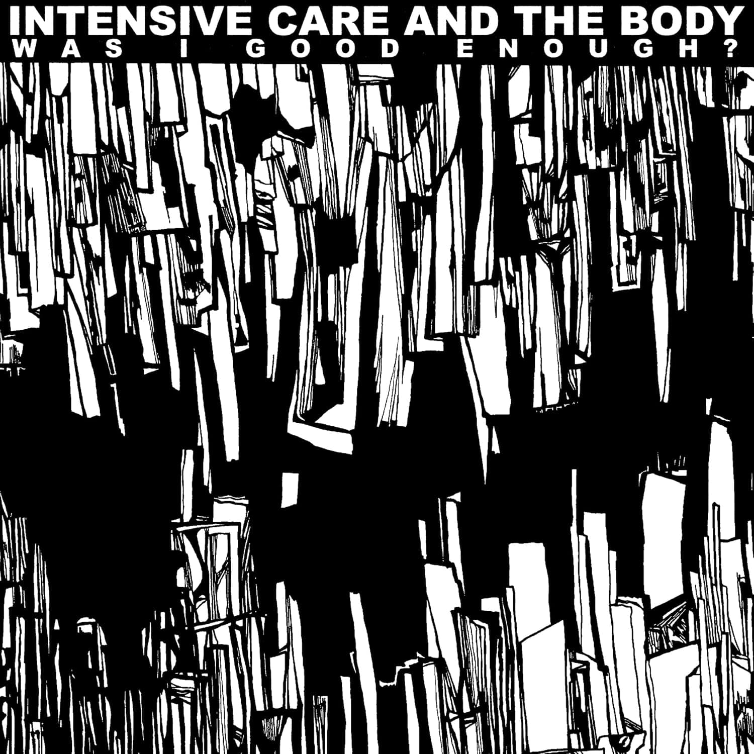 Was I Good Enough? [VINYL] por Intensive Care — capa do álbum