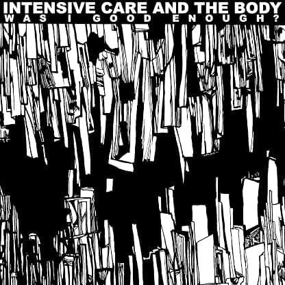 Was I Good Enough? [VINYL] por Intensive Care — capa do álbum