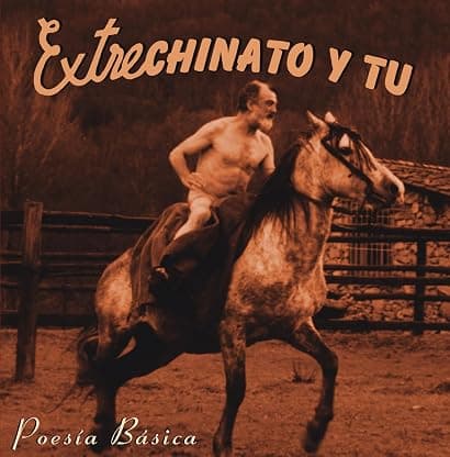 LP VINIL Extrechinato y Tu - Poesía Básica por Extrechinato y Tu — capa do álbum