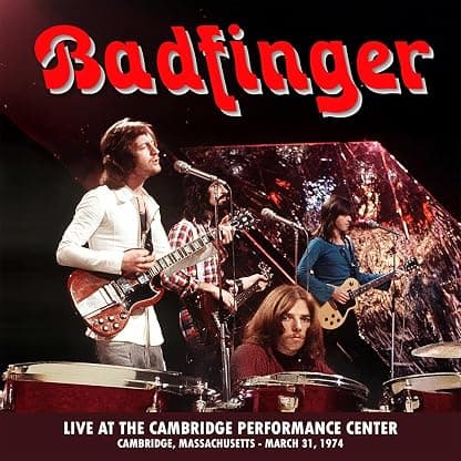 Live at the Performance Center - Cambridge, Ma - March 31, 1974 por Badfinger — capa do álbum