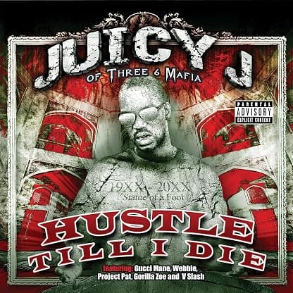 Hustle Till I Die [Disco de Vinil]explicit_lyrics por Juicy J of Three 6 Mafia — capa do álbum