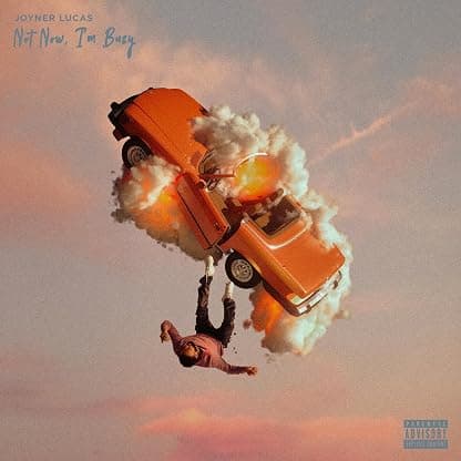 Not Now, I'm Busy por Joyner Lucas — capa do álbum