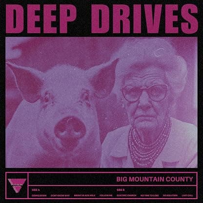 Deep Drives por Big Mountain County — capa do álbum