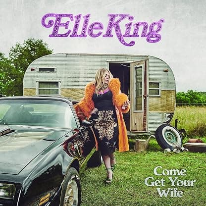 Come Get Your Wife [Vinyl] Elle King por Elle King — capa do álbum