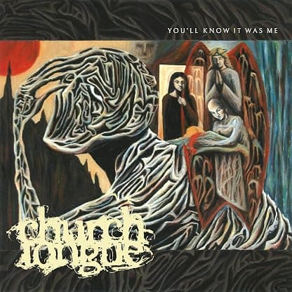 You'll Know It Was Me [VINYL] por Church Tongue — capa do álbum