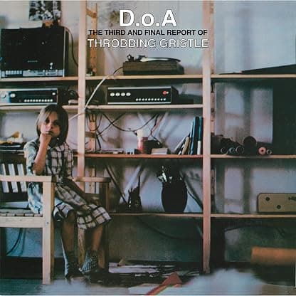 D.o.a.: The Third And Final Report Of Throbbing [Disco de Vinil] por Throbbing Gristle — capa do álbum