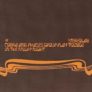 Cobra And Phases Group Play Voltage In The Milky Night [VINYL] por Stereolab — capa do álbum