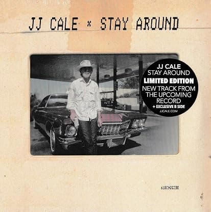 Stay Around (Limited 7 Inch) [Disco de Vinil] por JJ Cale — capa do álbum