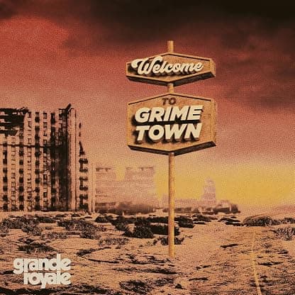 WELCOME TO GRIME TOWN (TRANSPARENT RED VINYL) por Grande Royale — capa do álbum