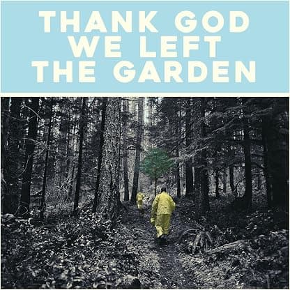 THANK GOD WE LEFT THE GARDEN por Jeffrey Martin — capa do álbum