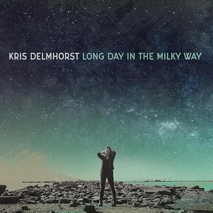 Long Day in the Milky Way [Disco de Vinil] por Kris Delmhorst — capa do álbum