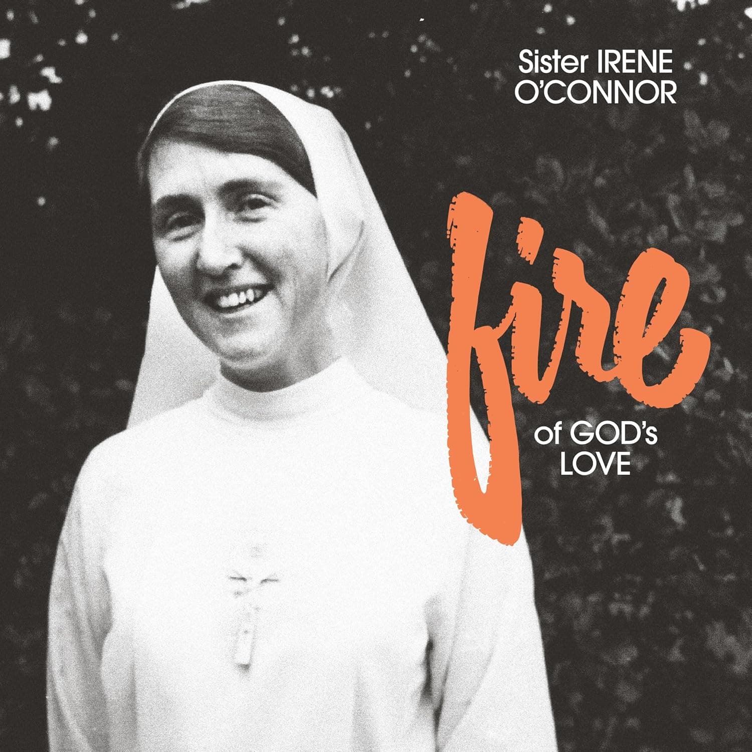 Fire Of God´S Love [Vinilo] por Sister Irene O'Connor — capa do álbum