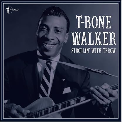 Strollin' With Tebow: 1940-50 por T-Bone Walker — capa do álbum