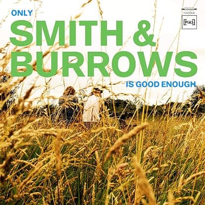 Only Smith & Burrows Is Good Enough [Disco de Vinil] por Smith & Burrows — capa do álbum