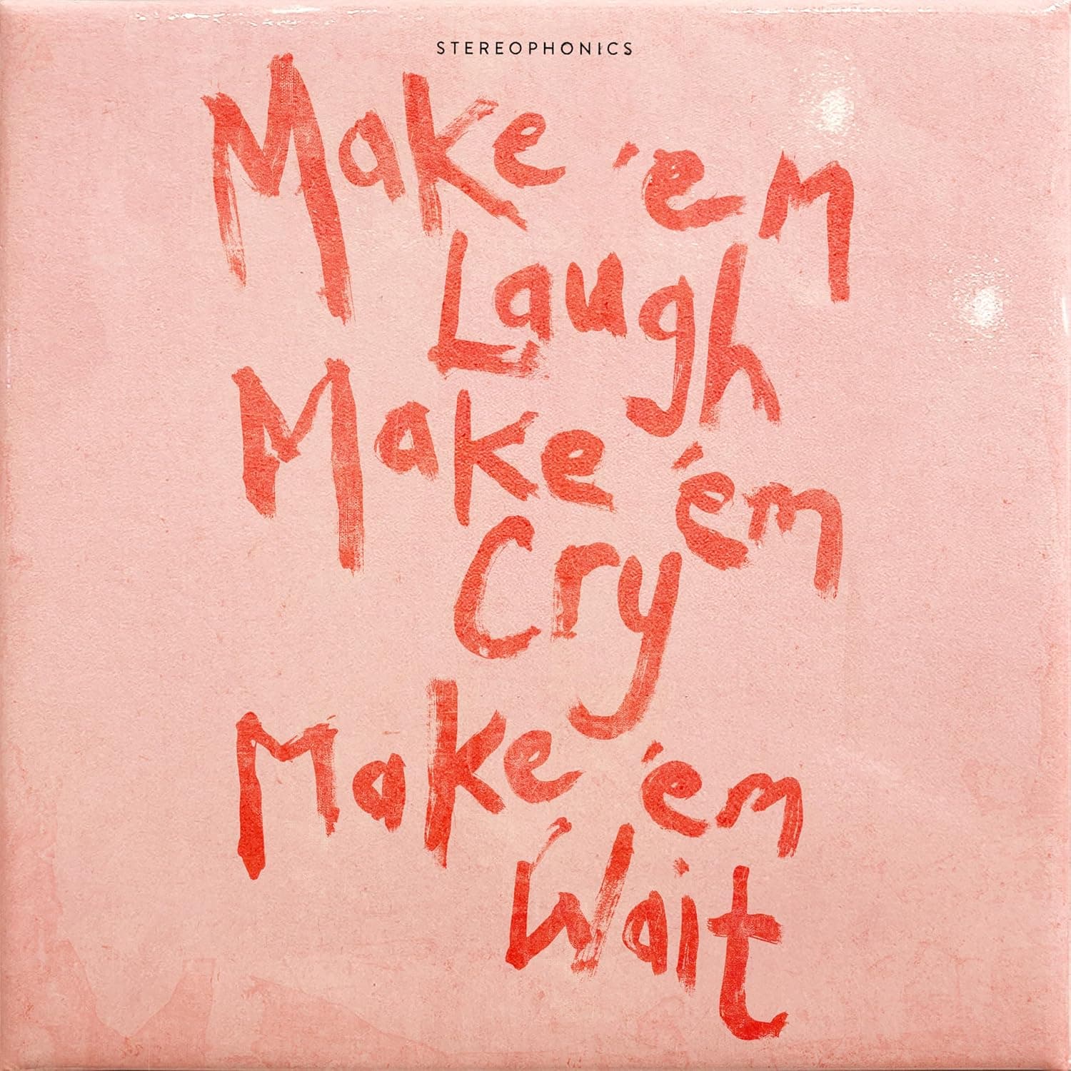 Make ‘em Laugh, Make ‘em Cry, Make ‘em Wait (Indies Coke Bottle Green Vinyl) [Vinilo] por Stereophonics — capa do álbum