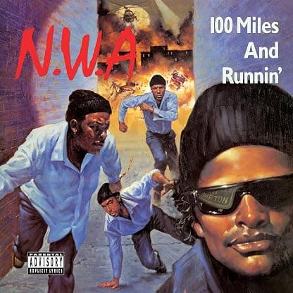 100 Miles And Runnin' [LP][Explicit]explicit_lyrics por N.W.A. — capa do álbum