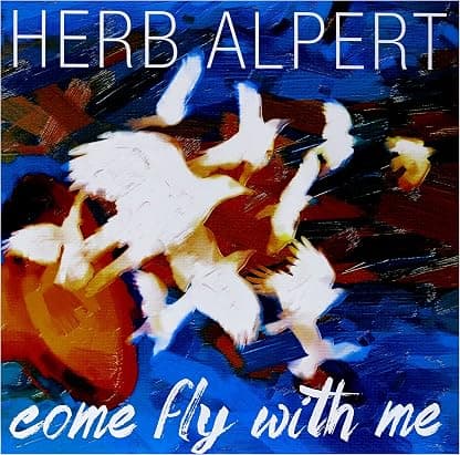 Come Fly With Me [Disco de Vinil] por Herb Alpert — capa do álbum